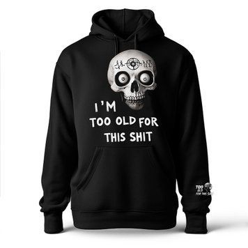 Худі люкс класичне флісСаркастичний Череп I&rsquo;m too old for&hellip; BRT-24293 фото